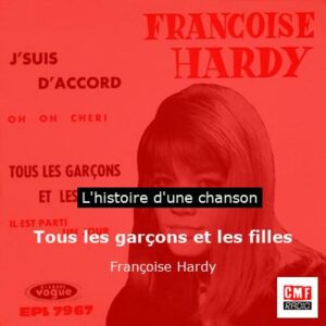 Tous les garçons et les filles - Françoise Hardy