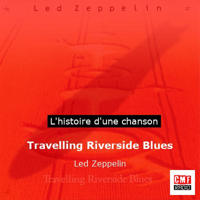 Travelling Riverside Blues - Led Zeppelin