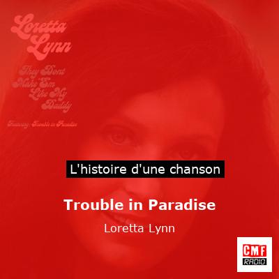 Trouble in Paradise - Loretta Lynn