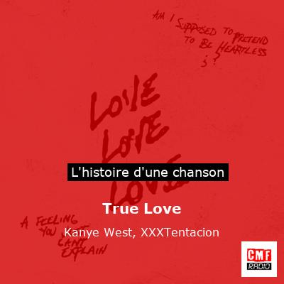 True Love – Kanye West, XXXTentacion