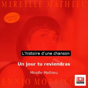 Un jour tu reviendras - Mireille Mathieu
