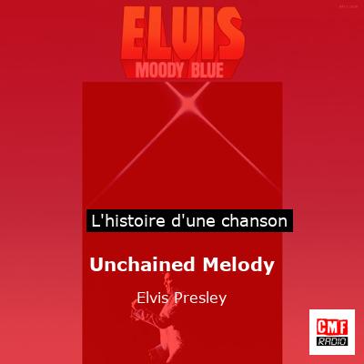 Unchained Melody  – Elvis Presley