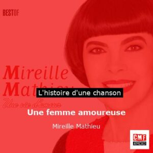 Une femme amoureuse - Mireille Mathieu