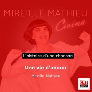 Une vie d'amour - Mireille Mathieu