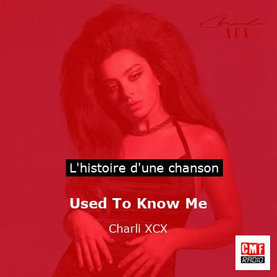 Used To Know Me – Charli XCX