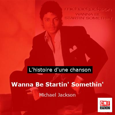Wanna Be Startin’ Somethin’ – Michael Jackson