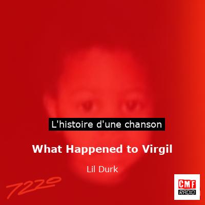 What Happened to Virgil - Lil Durk