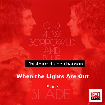 When the Lights Are Out – Slade
