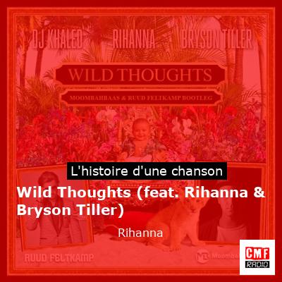 Wild Thoughts (feat. Rihanna & Bryson Tiller) - Rihanna