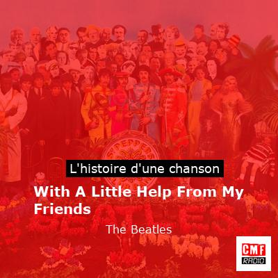 With A Little Help From My Friends   - The Beatles