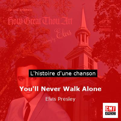 You’ll Never Walk Alone – Elvis Presley