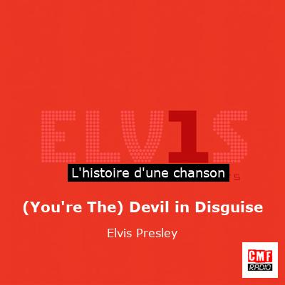 (You’re The) Devil in Disguise – Elvis Presley