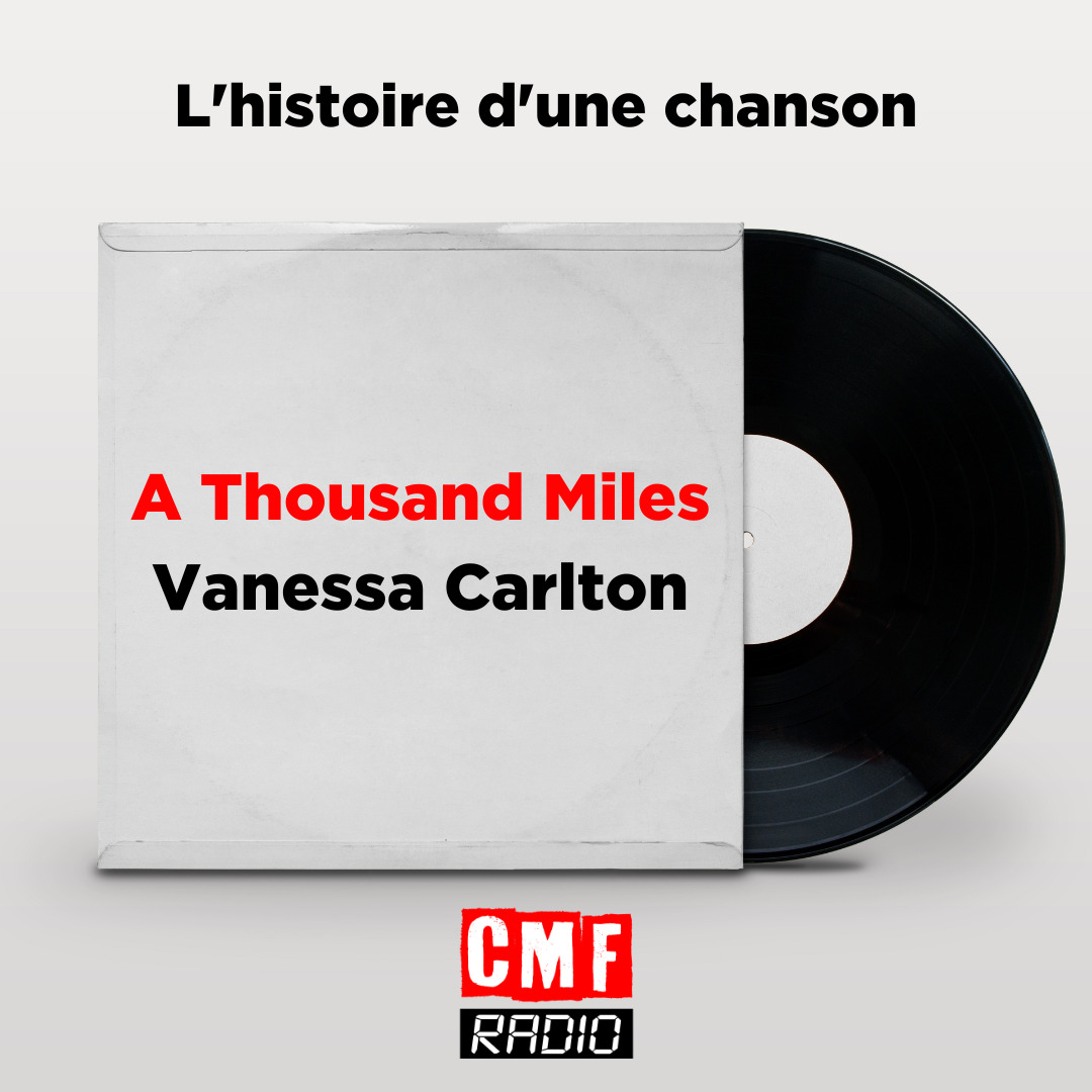 Histoire dune chanson A Thousand Miles Vanessa Carlton
