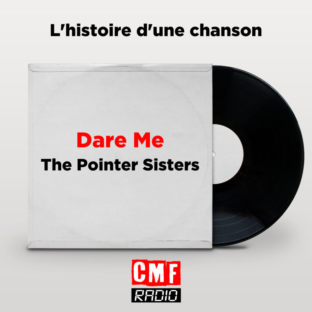 Dare Me – The Pointer Sisters