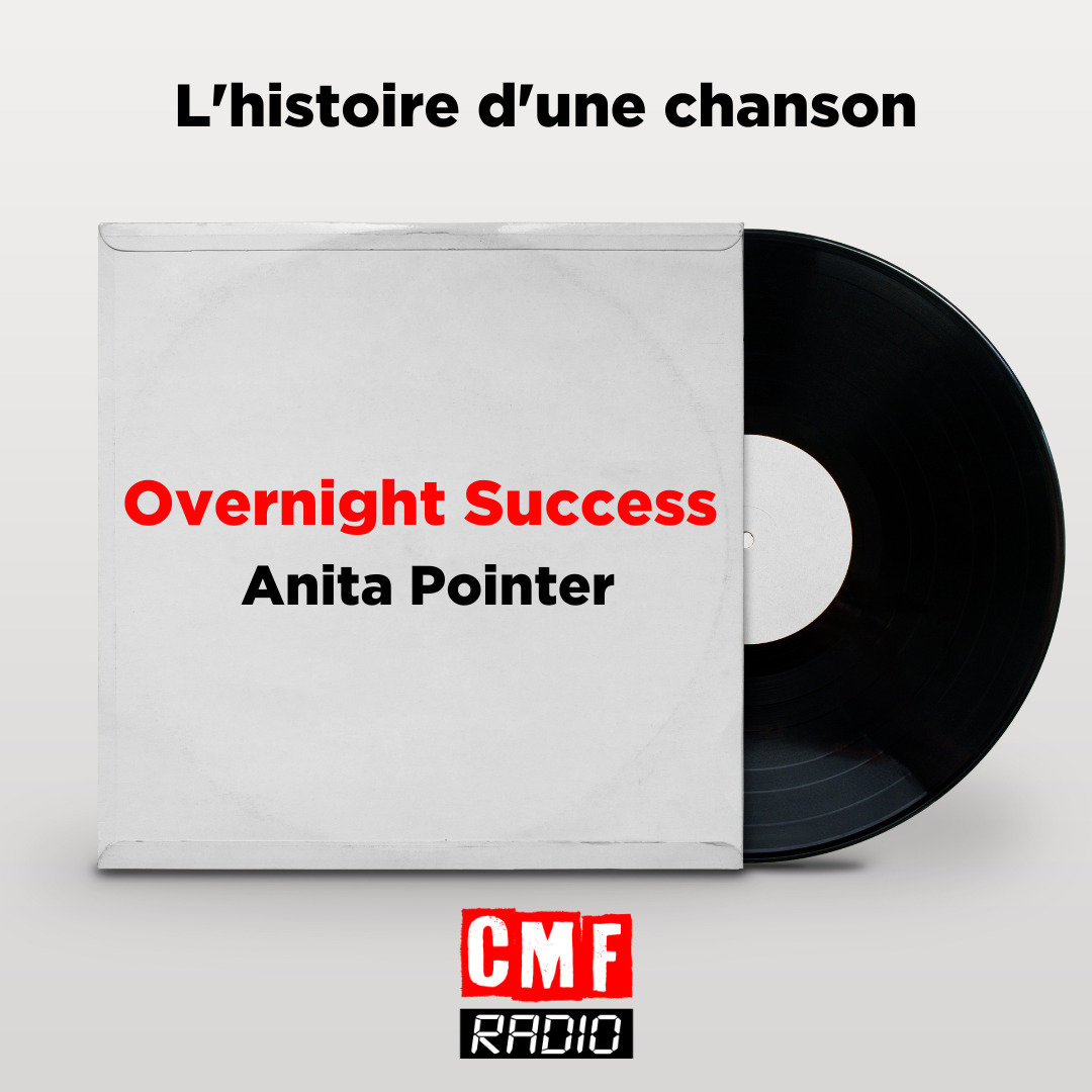 Histoire dune chanson Overnight Success Anita Pointer