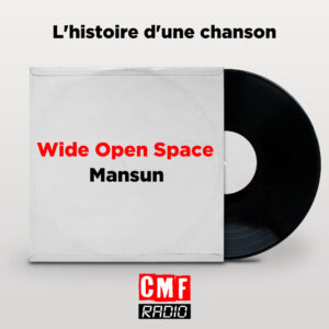 Histoire dune chanson Wide Open Space Mansun