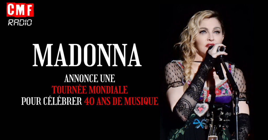 Madonna Tournee Mondiale 40 ans de musique