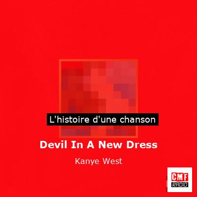 Histoire d'une chanson Devil In A New Dress - Kanye West