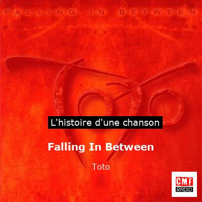 Histoire d'une chanson Falling In Between - Toto