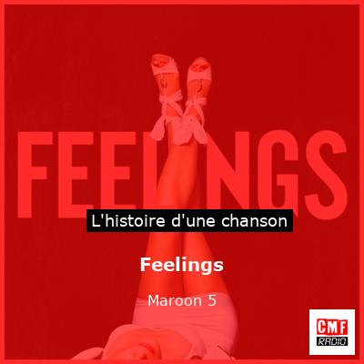 Histoire d'une chanson Feelings - Maroon 5