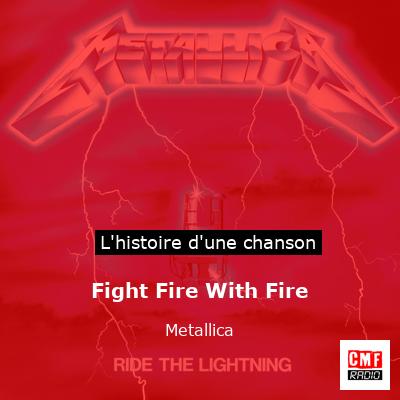 Histoire d'une chanson Fight Fire With Fire - Metallica