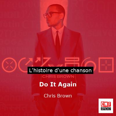 Histoire d'une chanson Do It Again - Chris Brown
