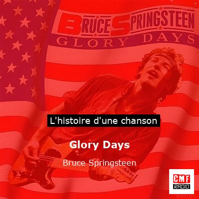 Histoire d'une chanson Glory Days - Bruce Springsteen