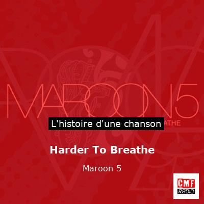 Harder To Breathe – Maroon 5