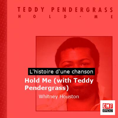 Histoire d'une chanson Hold Me (with Teddy Pendergrass) - Whitney Houston