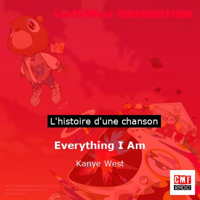 Histoire d'une chanson Everything I Am - Kanye West