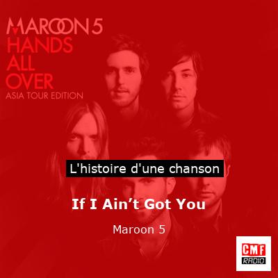 If I Ain’t Got You  – Maroon 5