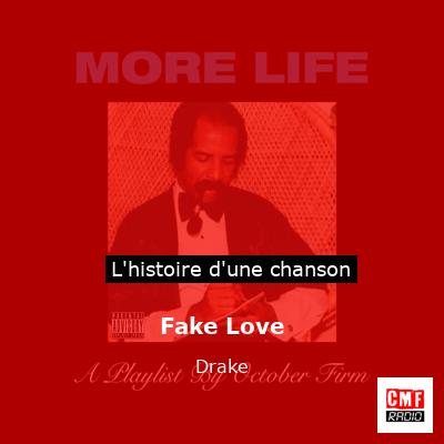 Histoire d'une chanson Fake Love - Drake