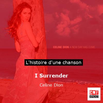Histoire d'une chanson I Surrender - Celine Dion