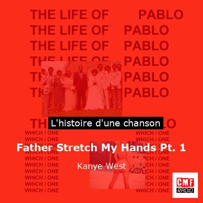 Father Stretch My Hands Pt. 1 – Kanye West