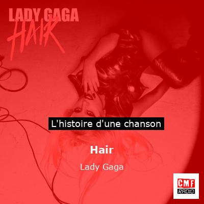 Hair – Lady Gaga