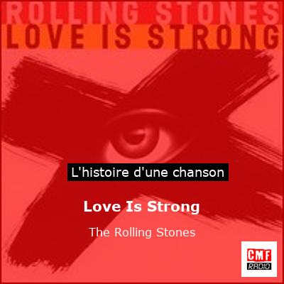 Histoire d'une chanson Love Is Strong - The Rolling Stones