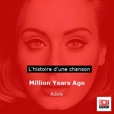 Million Years Ago – Adele