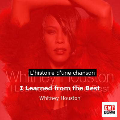 I Learned from the Best – Whitney Houston