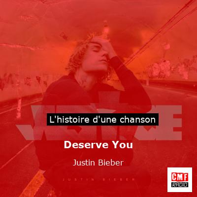 Deserve You – Justin Bieber