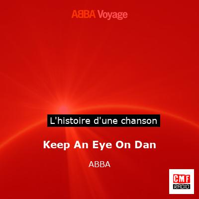 Histoire d'une chanson Keep An Eye On Dan - ABBA