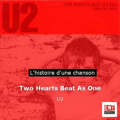 Histoire d'une chanson Two Hearts Beat As One  - U2