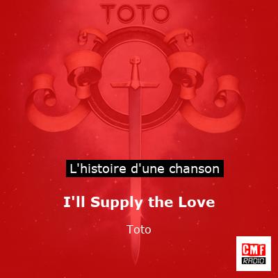 Histoire d'une chanson I'll Supply the Love - Toto