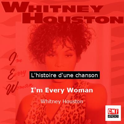 Histoire d'une chanson I'm Every Woman - Whitney Houston