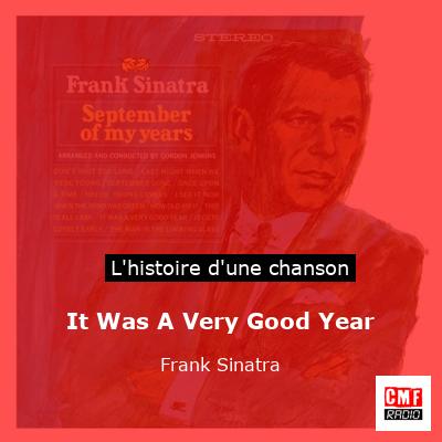 Histoire d'une chanson It Was A Very Good Year - Frank Sinatra