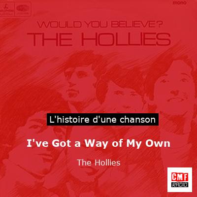 Histoire d'une chanson I've Got a Way of My Own - The Hollies