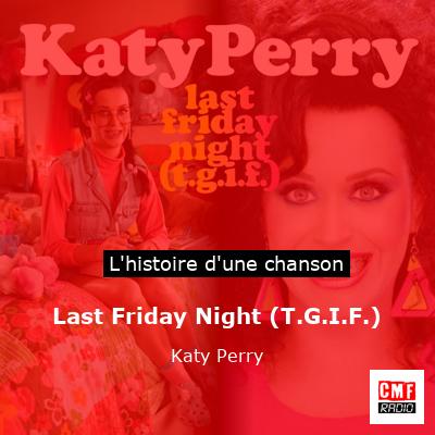 Last Friday Night (T.G.I.F.) – Katy Perry