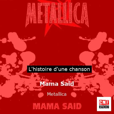 Histoire d'une chanson Mama Said - Metallica