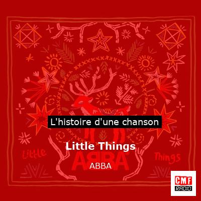 Histoire d'une chanson Little Things - ABBA