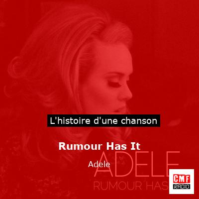 Histoire d'une chanson Rumour Has It - Adele