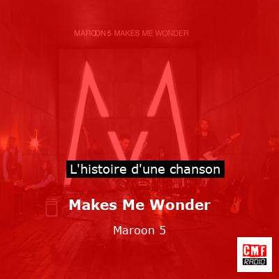 Makes Me Wonder – Maroon 5